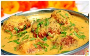 Recipes Selected - Malai Kofta - Indian Vegetarian Balls